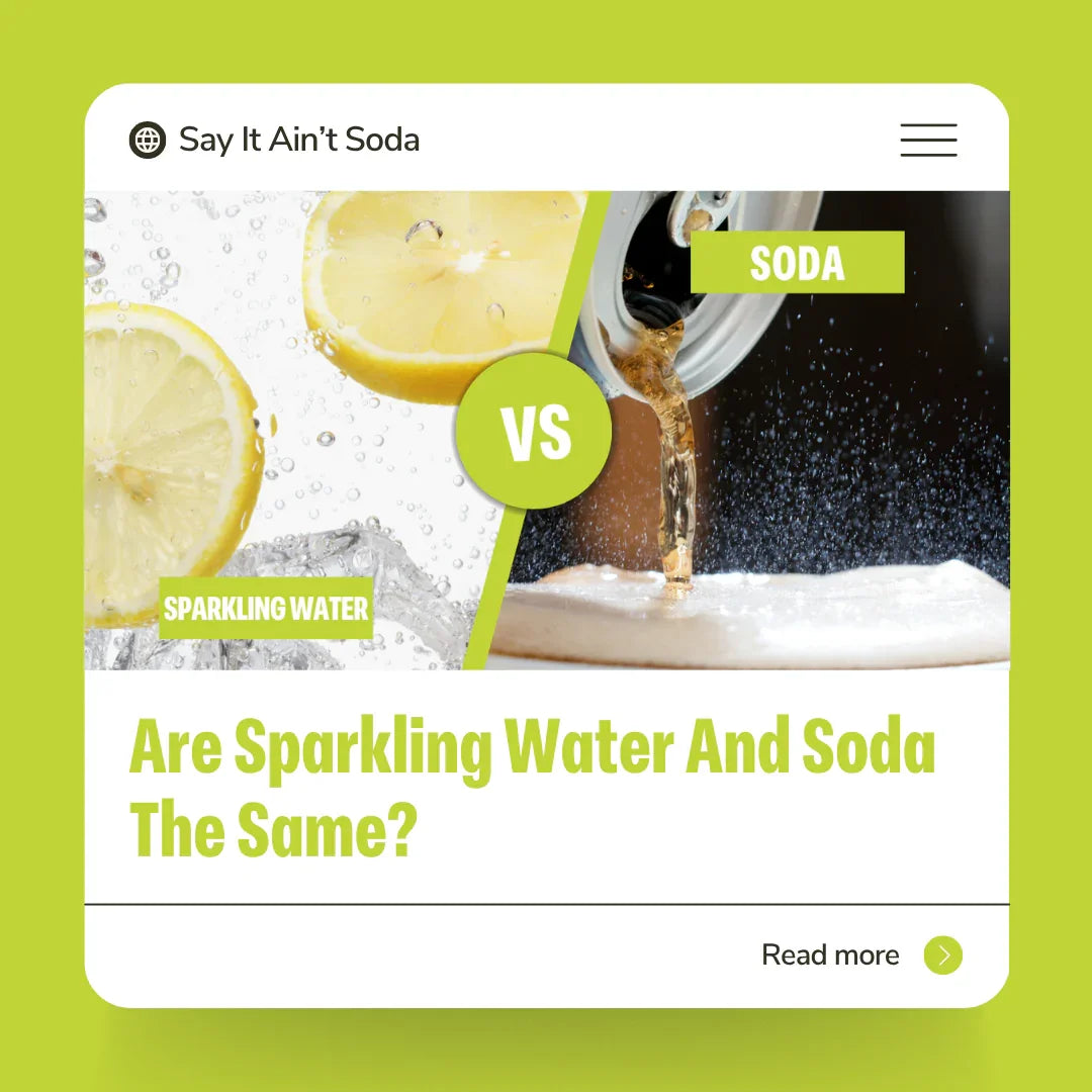 A graphic featuring a side-by-side visual of sparkling water and soda, and the headline “Are Sparkling Water And Soda The Same?”